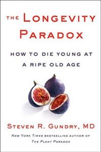 The Longevity Paradox, Steven R Gundry MD